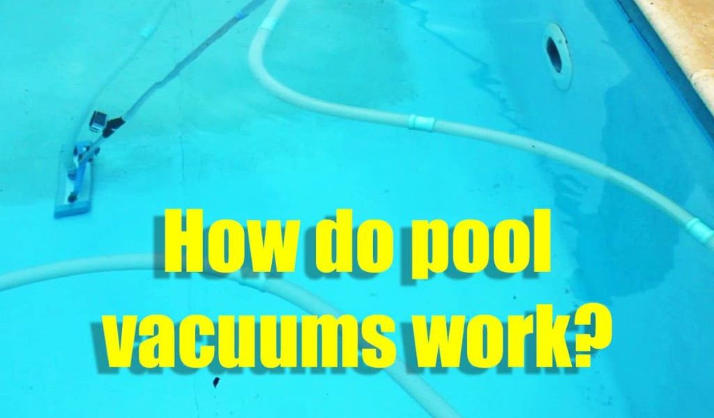 How Do Pool Vacuums Work
